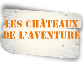 Les Châteaux de l’Aventure